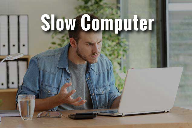 Slow-computer